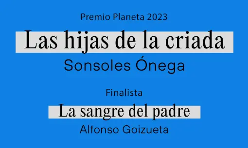 Imagen articulo: Sonsoles Ónega, Premio Planeta 2023, y Alfonso Goizueta, finalista