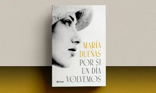 Imagen articulo: Regresa María Dueñas con su nuevo libro 'Por si un día volvemos'