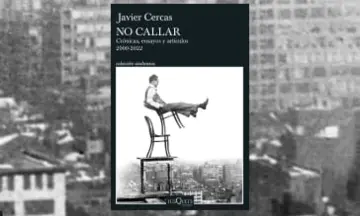 Imagen articulo: Javier Cercas publica su nuevo libro 'NO CALLAR'