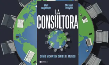Imagen articulo: Walt Bogdanich y Michael Forsythe publican 'La Consultora. Cómo Mickinsey dirige el Mundo'