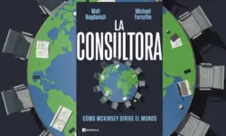 Miniatura articulo: Walt Bogdanich y Michael Forsythe publican 'La Consultora. Cómo Mickinsey dirige el Mundo'