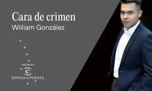 Imagen articulo: Cara de crimen,  de William González Guevara,  VIII Premio ESPASAesPOESÍA