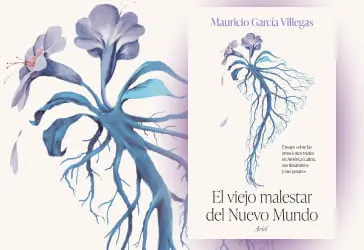 Imagen articulo: Mauricio García Villegas publica su nuevo libro 'El viejo malestar del Nuevo Mundo'