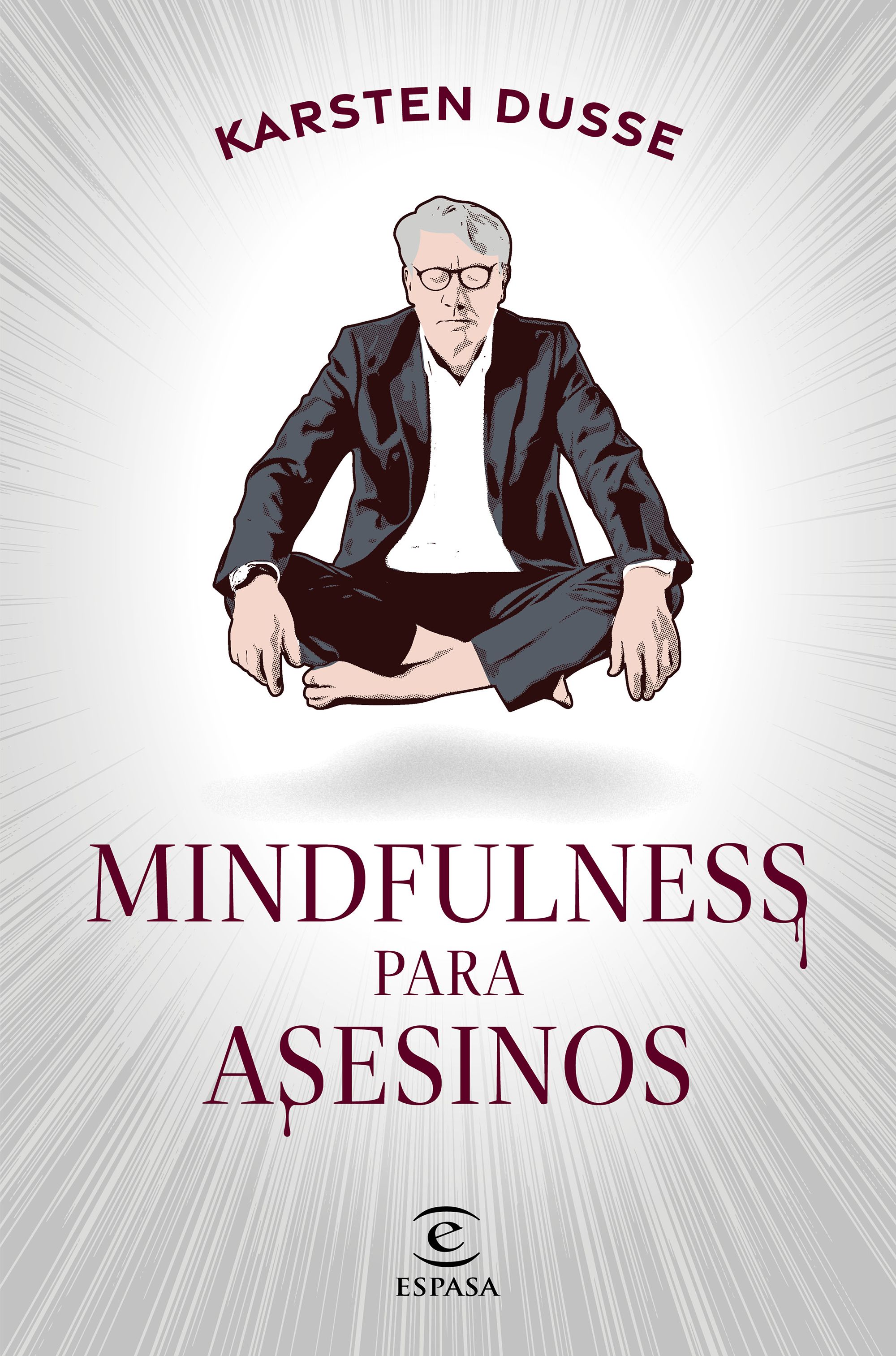 Mindfulness para asesinos - Karsten Dusse | PlanetadeLibros