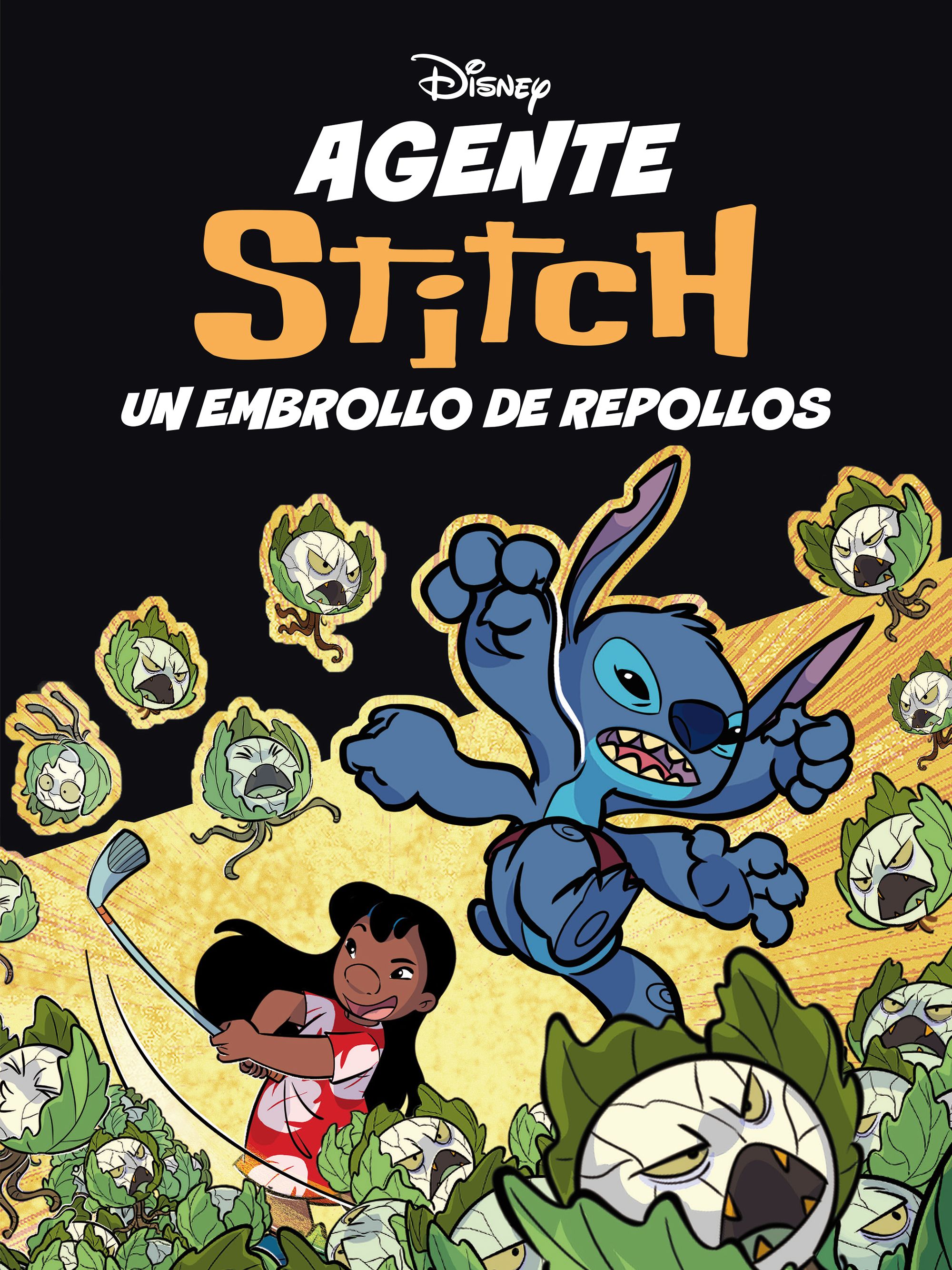 Portada Agente Stitch. Un embrollo de repollos
