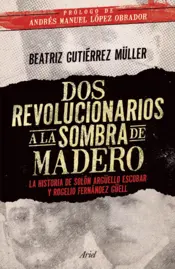 Portada Dos revolucionarios a la sombra de Madero