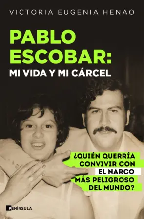 Portada Pablo Escobar: mi vida y mi cárcel