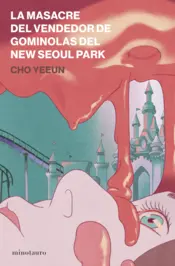 Portada La masacre del vendedor de gominolas del New Seoul Park