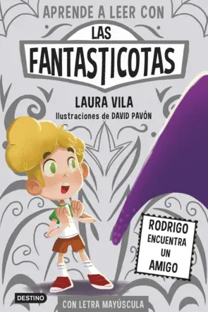 Portada Aprende a leer con Las Fantasticotas 11. Rodrigo encuentra un amigo