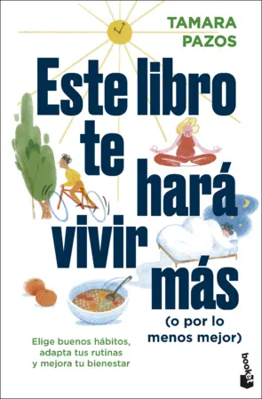 Portada Este libro te hará vivir más (o por lo menos mejor)