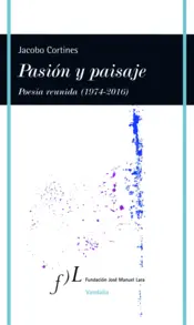 Portada Pasión y paisaje (Poesía reunida, 1974-2016)