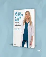 Portada De la cabeza a los pies. La guía más completa para cuidar tu salud 0
