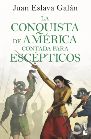 Portada La conquista de América contada para escépticos