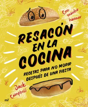 Portada Resacón en la cocina. Recetas para no morir después de una fiesta