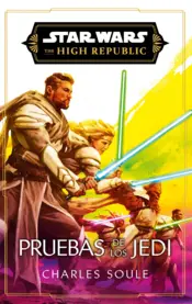Portada Star Wars. High Republic III: Pruebas de los Jedi (novela)