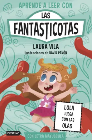 Portada Aprende a leer con Las Fantasticotas 13. Lola juega con las olas