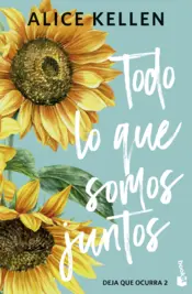 Portada Todo lo que somos juntos (Deja que ocurra, 2)