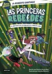 Portada Las Princesas Rebeldes 3. El misterio de los ninjas de la Media Luna