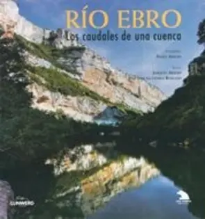 Portada Río Ebro. Los caudales de una cuenca