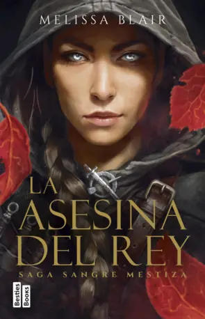 Portada La asesina del rey (Serie Sangre mestiza 1)