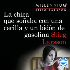 Portada La chica que soñaba con una cerilla y un bidón de gasolina (Serie Millennium 2)