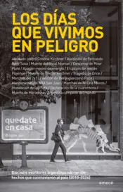 Portada Los días que vivimos en peligro (2009-2024) Antología