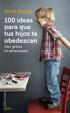Portada 100 ideas para que tus hijos te obedezcan (sin gritos ni amenazas)