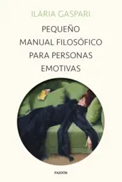 Portada Pequeño manual filosófico para personas emotivas