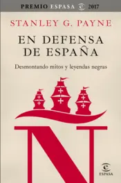 Portada En defensa de España: desmontando mitos y leyendas negras