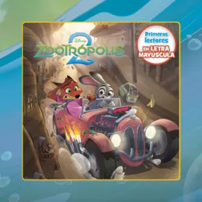 Portada Zootrópolis 2. Primeros lectores en letra MAYÚSCULA