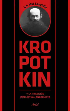 Portada Kropotkin y la tradición intelectual anarquista