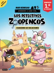 Portada Los Detectives Zoopencos. Cuaderno de vacaciones. Empiezo 1.º de Primaria