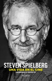 Portada Steven Spielberg. Una vida en el cine
