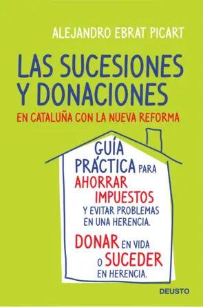 Portada Las sucesiones y donaciones en Cataluña con la nueva reforma