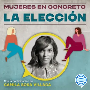 Portada Mujeres en concreto. Episodio 9: La elección