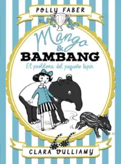 Portada Mango & Bambang. El problema del pequeño tapir