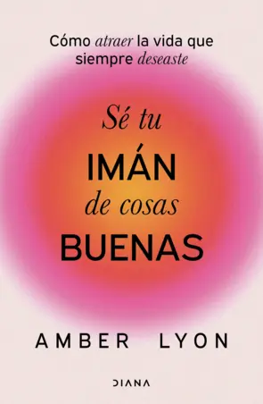 Portada Sé tu imán de cosas buenas