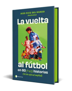 Portada La vuelta al futbol en 80 (+20) historias. Edición especial con cantos tintados