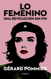 Portada Lo femenino, una revolución sin fin