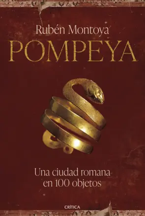 Portada Pompeya. Una ciudad romana en 100 objetos