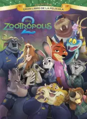 Portada Zootrópolis 2. Gran Libro de la película