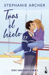 Portada Tras el hielo (Vancouver Storm, 1)