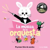 Portada La música de la orquesta. Mi primer libro de sonidos