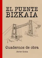 Portada El Puente Bizkaia. Cuadernos de obra