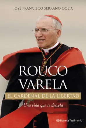 Portada Rouco Varela. El cardenal de la libertad