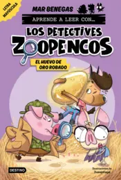 Portada Aprender a leer con... Los Detectives Zoopencos 2. El huevo de oro robado