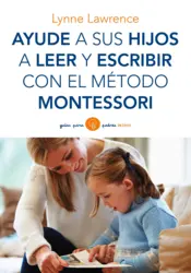 Portada Ayude a sus hijos a leer y escribir con el método Montessori