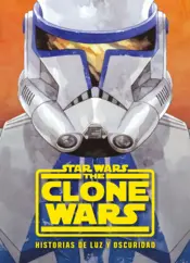 Portada Star Wars. The Clone Wars. Historias de luz y oscuridad