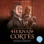Portada Las caras ocultas de Hernán Cortés