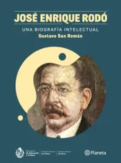 Portada José Enrique Rodó. Una biografía intelectual